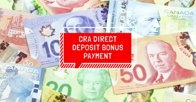 Canadian Families to Receive CRA Direct Deposit Bonus Payment on June 20, 2025: How Much You’ll Get & Who Qualifies